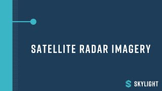 Skylight Training: Satellite Radar Imagery
