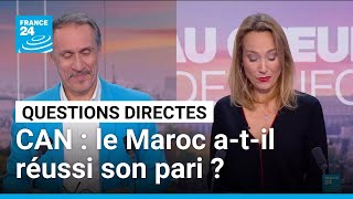 CAN : le Maroc a-t-il réussi son pari ? • FRANCE 24