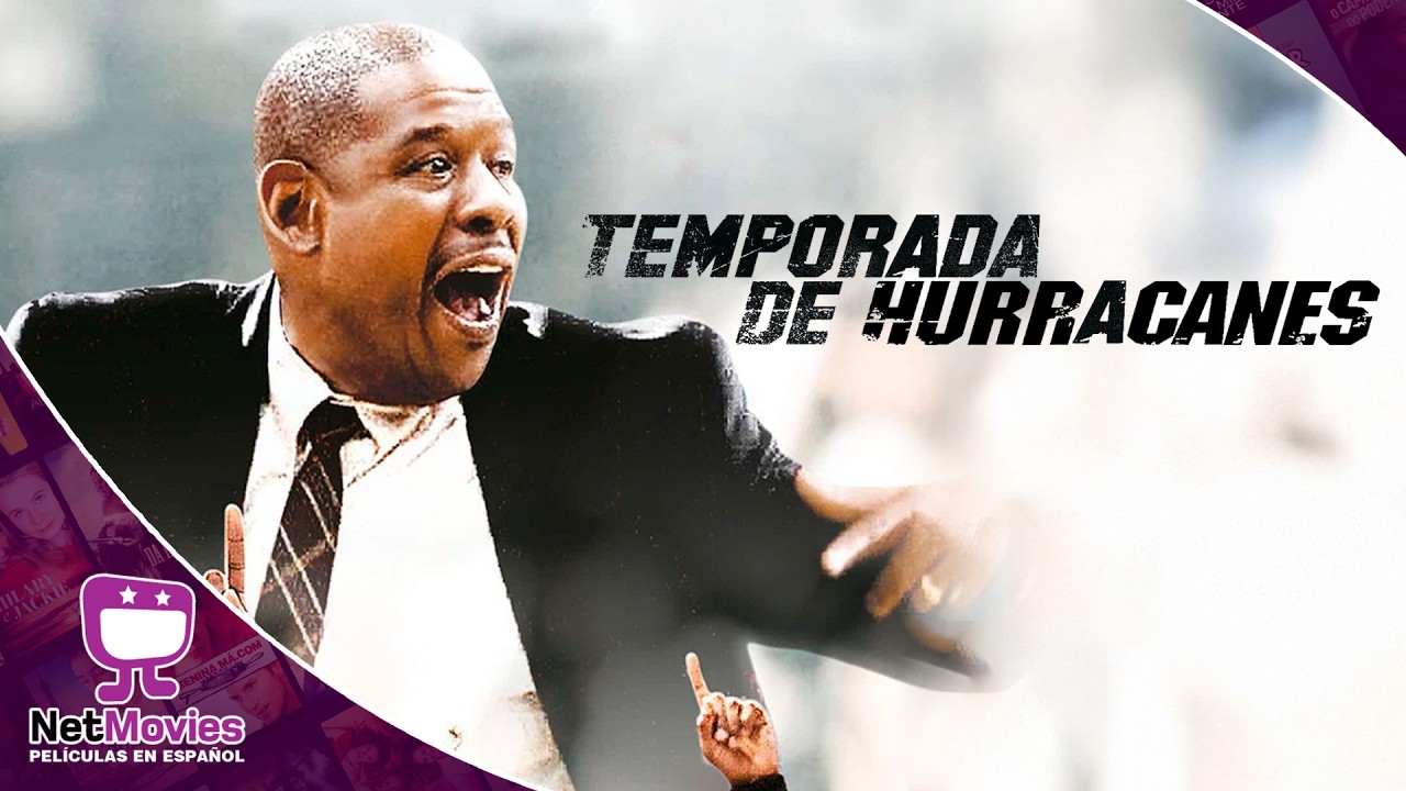 Temporada de Huracanes 🟣 PELÍCULA COMPLETA CON FOREST WHITAKER 🟣 NetMovies - Películas En Español