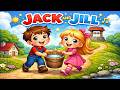 Jack and Jill Nursery Rhyme 🪣  | Jack and Jill Went Up the Hill | Kids Songs & Sing Along