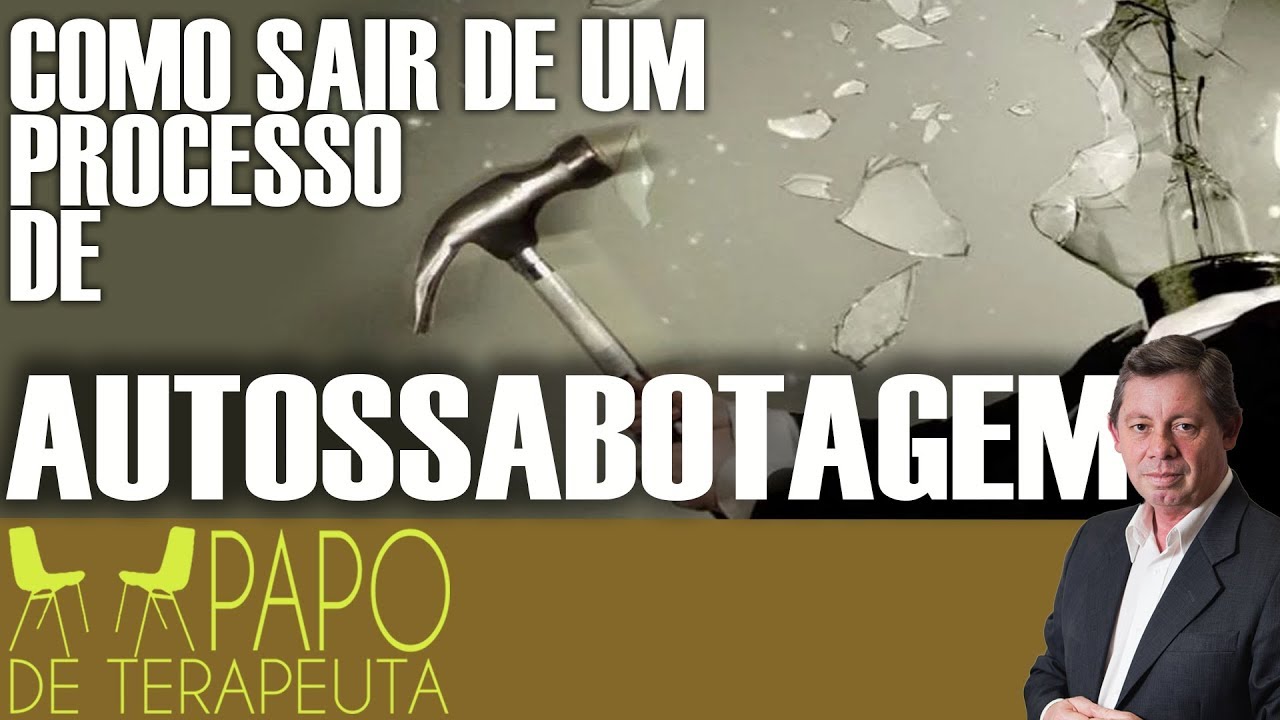Autossabotagem - Entenda porque você deixa coisas importantes para trás.