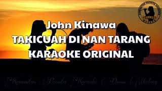 Download lagu Karaoke John Kinawa - Takicuah Di Nan Tarang mp3 Download lagu Karaoke John Kinawa - Takicuah Di Nan Tarang mp3