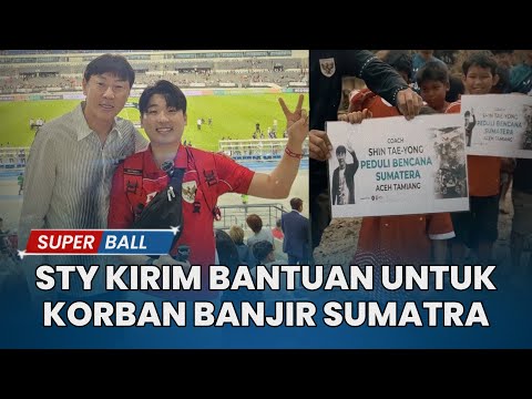 Mantan Pelatih Timnas Indonesia, Shin Tae-yong Kirim Bantuan untuk Korban Banjir Sumatra