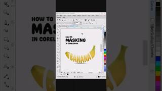 Masking Banana in CorelDraw #shorts #coreldraw #tutorial #tips #masking #banana