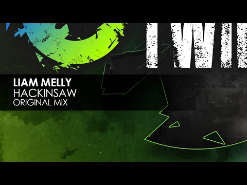 Liam Melly - Hackinsaw (Original Mix)