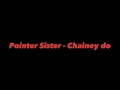 Pointer Sister-Chainey do