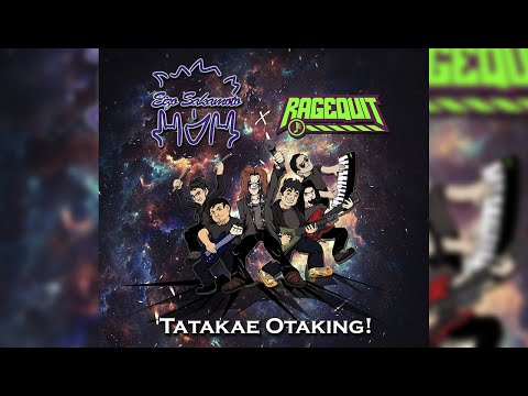 Tatakae Otaking! - Eizo Sakamoto X Ragequit