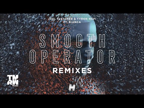 Joel Fletcher & Tyron Hapi feat. Bianca - Smooth Operator (Matt Watkins Remix)