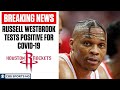 BREAKING: Russell Westbrook Tests Positive for COVID-19 | CBS Sports HQ