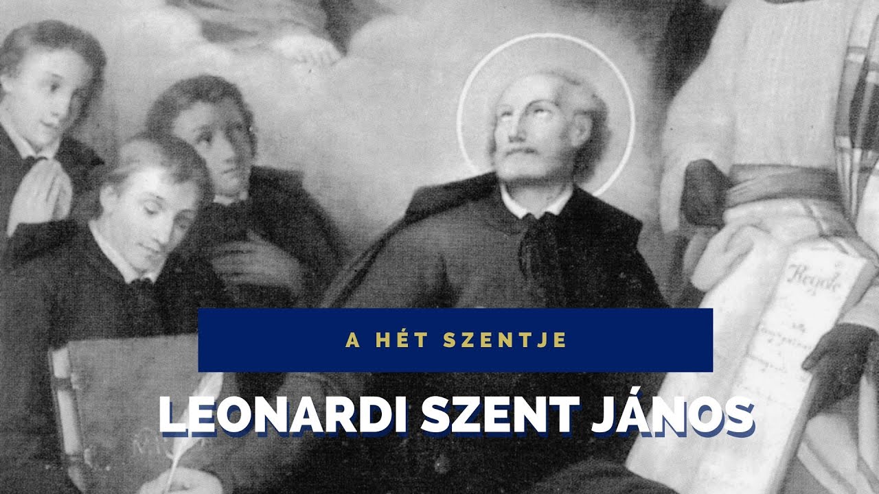 A hét szentje - Leonardi Szent János