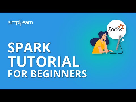 Spark Tutorial For Beginners | Big Data Spark Tutorial | Apache Spark Tutorial | Simplilearn