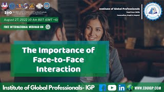 The Importance of Face-to-Face Interaction