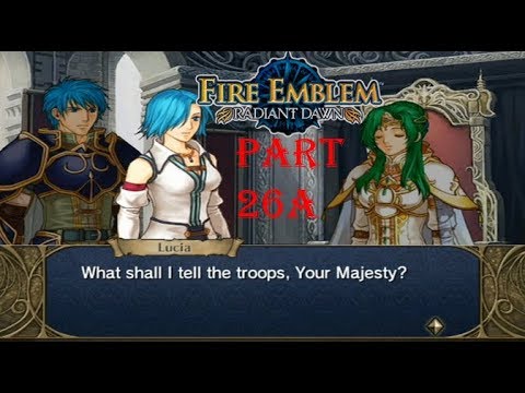 Fire Emblem Radiant Dawn Playthrough: Part 26A - And Now For Something Completely Different