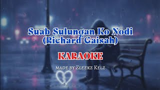 Download lagu Suab Sulungan Ko Nodi (Richard Gaisah) - KARAOKE by Zleekz mp3