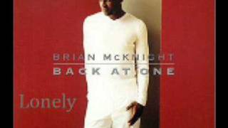 Brian McKnight-Lonely (Back At One)with lyrics