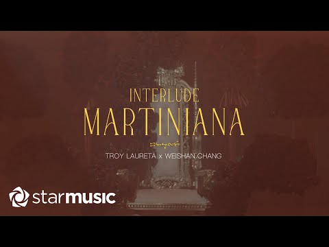 Troy Laureta x Weishan Chang - Interlude: Martiniana (Audio)
