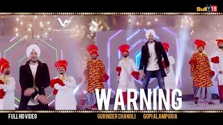 Warning | Gurinder Chanoli | Gopi Alampuria | Manpal | New Punjabi Songs 2018 | VS Records