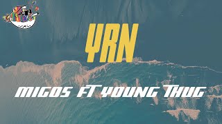 Migos - YRN ft Young Thug (Lyrics) | Young Rich n*gga