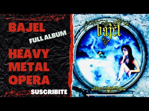 Bajel - Heavy Metal Opera (Full album)