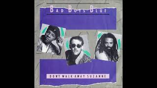 Bad Boys Blue - 1988 - Don&#39;t Walk Away Suzanne