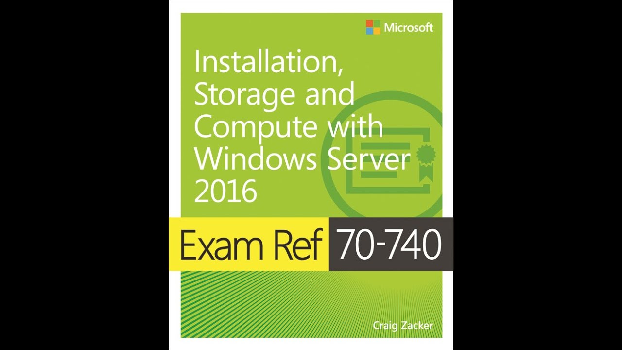 MCSA : introduction to Windows Server 2016 70-740