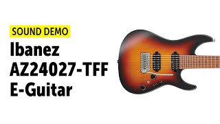 Video thumbnail for Ibanez AZ24027 TFF - Sound Demo (no talking) by Guitar Bonedo