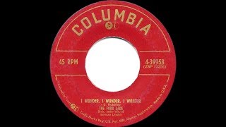 1953 Four Lads - I Wonder, I Wonder, I Wonder