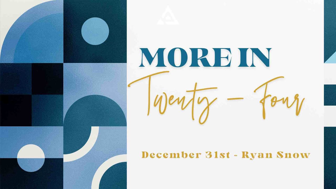 More in Twenty-Four | Ryan Snow