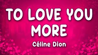 Download lagu To Love You More - Céline Dion mp3 Download lagu To Love You More - Céline Dion mp3