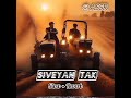 SIVEYAN TAK Slow And Reverb AK Arjun Jassi X New Panjabi Song