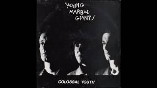 Music For Evenings — Young Marble Giants - Colossal Youth (1980)