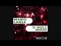 MARIO LANZA - O HOLY NIGHT