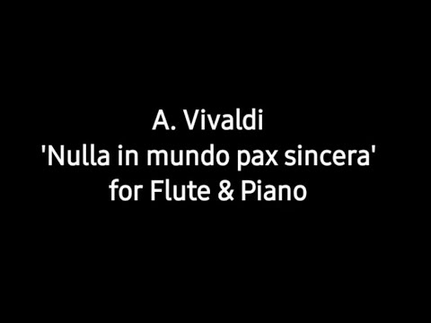 A. Vivaldi 'Nulla in mundo pax sincera' from Motet RV.630 for Flute & Piano