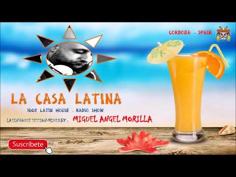 SELECTED SESSION LATIN HOUSE BY MIGUEL ÁNGEL MORILLA