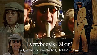 John Lennon - ‘Everybody’s Talkin’, Nobody’s Talkin” (Early &#39;Nobody Told Me&#39; Demo)
