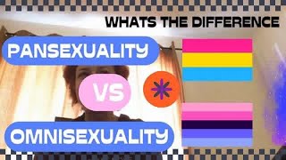 Pansexuality vs omnisexuality| what are the differences