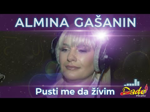 ALMINA GAŠANIN - Pusti me da živim