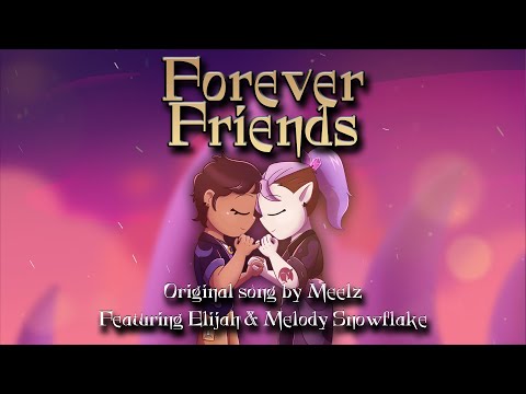 [The Owl House] Forever Friends (feat. Elijah & Melody Snowflake) || Original song by Meelz