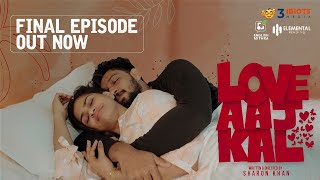 Love Aaj Kal Malayalam Web Series | Final Episode | Nasif | Alankritha | Sharon | Three Idiots Media