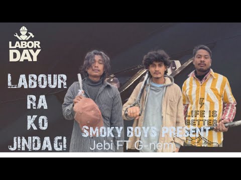 Labour ra ko jindagi official music video Jebi ft G-nem beat prod by @Doz beat