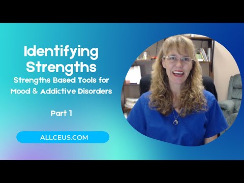 Strengths Based Tools for Depression, Anxiety and Addiction Recovery Part 1