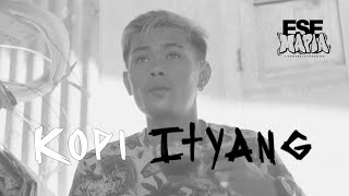Download lagu KOPI ITYANG - ESE MAPIA (Tian Storm, Diego Alexander Garing) mp3 Download lagu KOPI ITYANG - ESE MAPIA (Tian Storm, Diego Alexander Garing) mp3