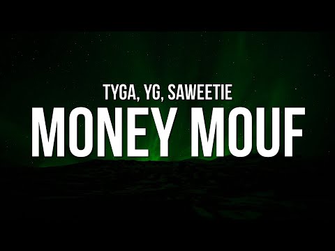 Tyga - Money Mouf (Lyrics) ft. YG & Saweetie
