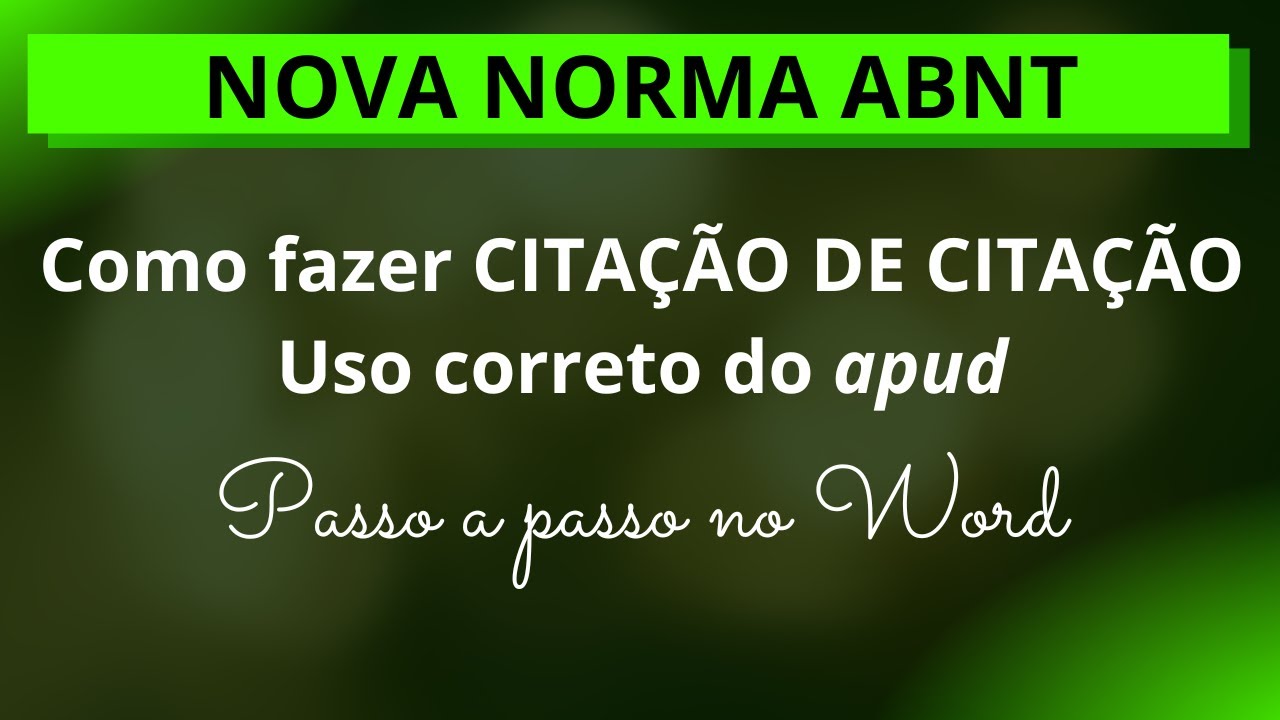 CITAÇÃO DE CITAÇÃO de acordo com NORMA ABNT 2023 – Como usar o apud. Exemplo no Word passo a passo