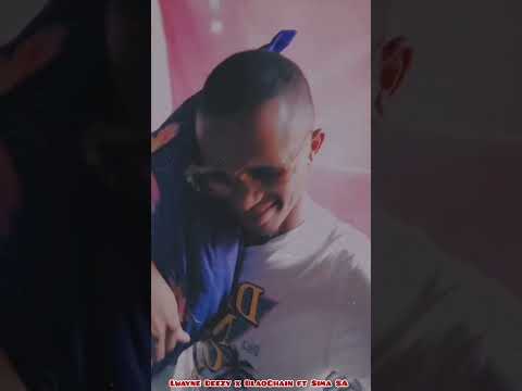 Blaq Chain's vers Track by Lwayne Deezy ft Sima SA