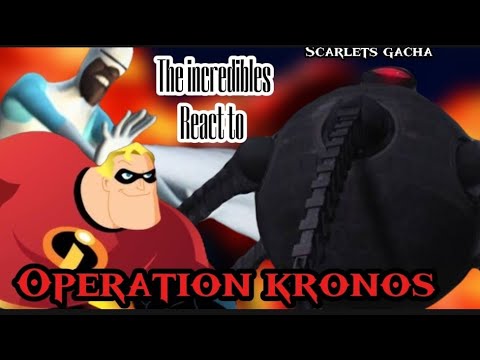 The incredibles react to operation kronos / Los Increíbles reaccionan a la Operación Kronos