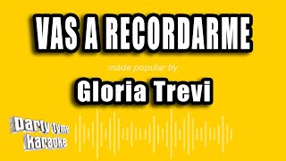 Gloria Trevi - Vas A Recordarme (Versión Karaoke)