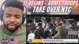 Brit Reacts To IT BEGINS - ARMY TROOPS TAKE OVER NEW YORK!