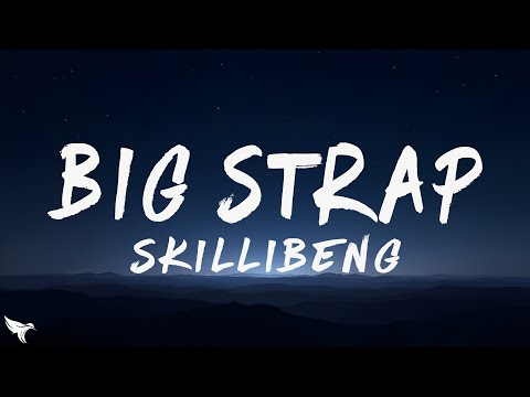Skillibeng & Young Nudy - Big Strap (Lyrics)
