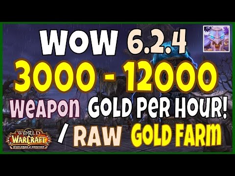 WoW Gold Farming 6.2.4 Guide 3000 - 12000 Gold Per Hour - WoD